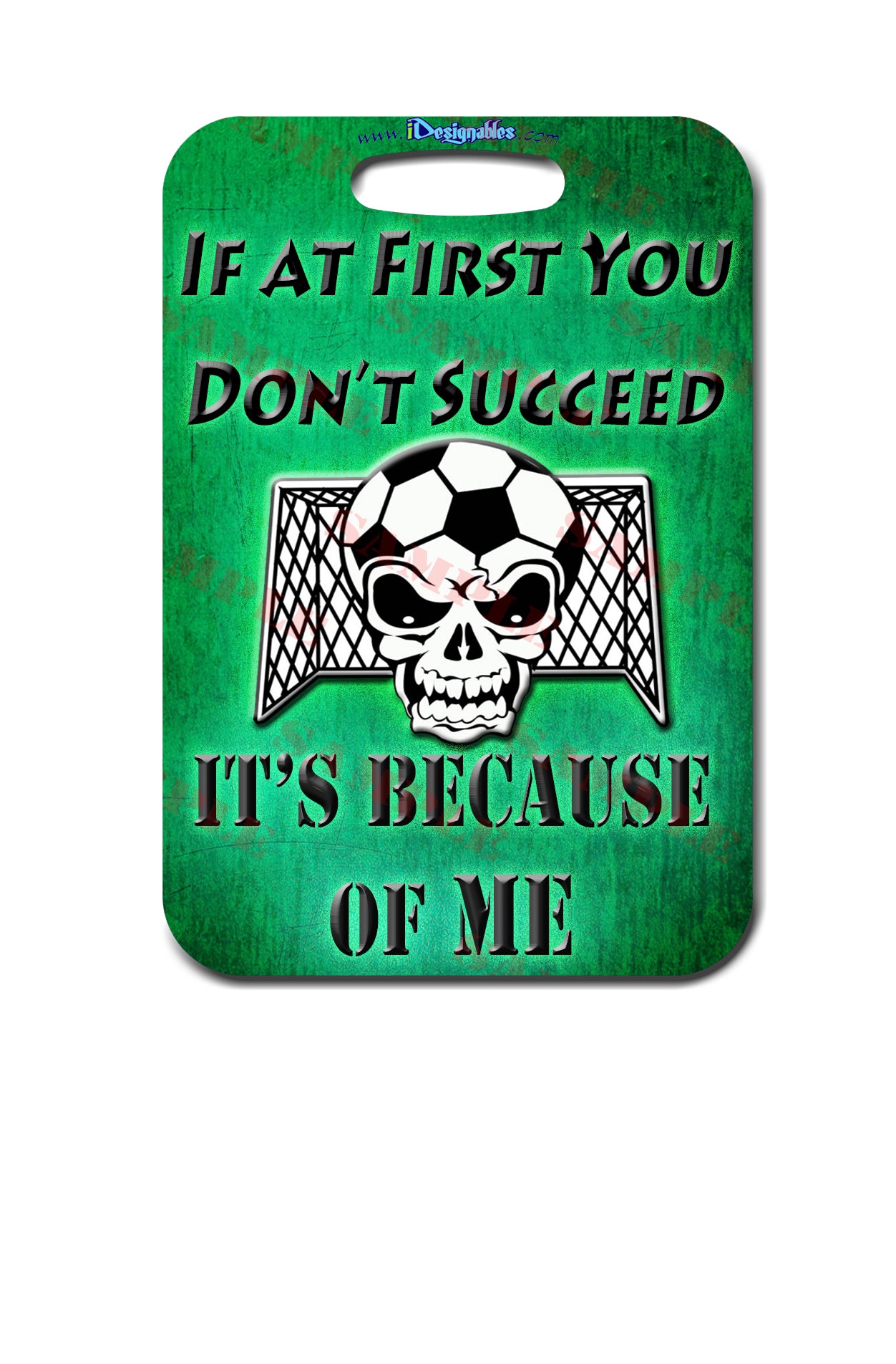 If At First You Don't Succeed It's Because of Me